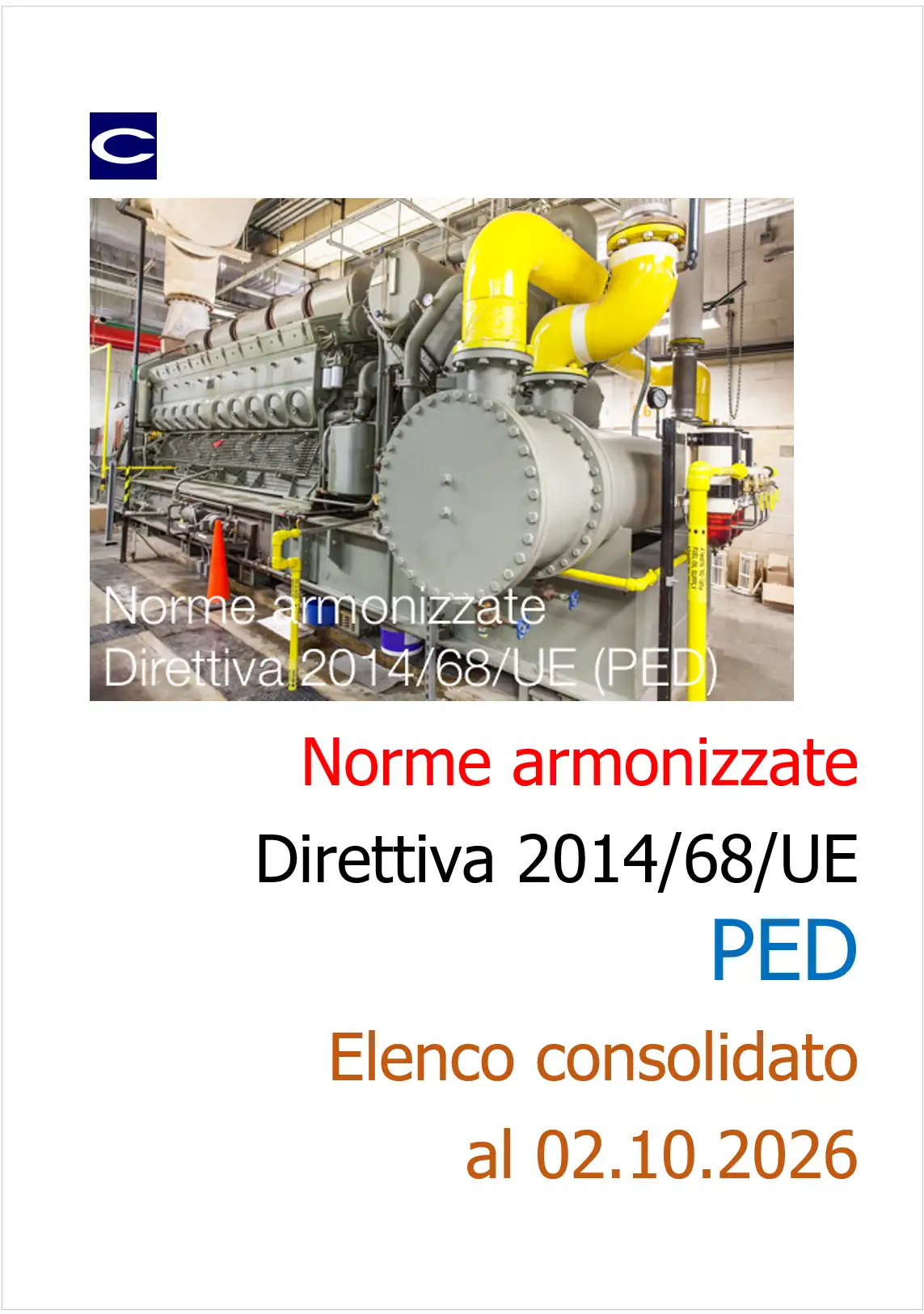 Norme armonizzate Direttiva 2014/68/UE PED / Elenco consolidato 02 Ottobre 2026 Norme armonizzate Direttiva 2014/68/UE PED / Elenco consolidato 02 Ottobre 2026